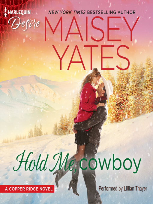 Title details for Hold Me, Cowboy by Maisey Yates - Available